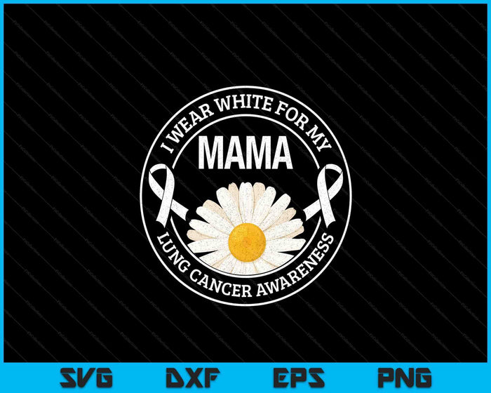 White Ribbon Mama Lung Cancer Awareness SVG PNG Digital Printable Files