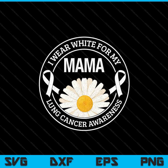 White Ribbon Mama Lung Cancer Awareness SVG PNG Digital Printable Files