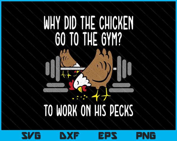 Why chicken go to the gym workout fitness SVG PNG cut file for Cricut