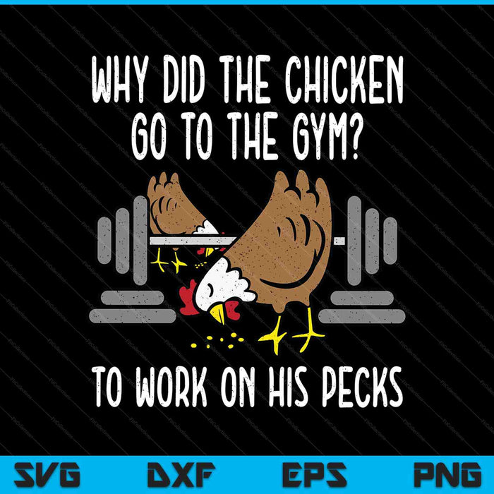 Why chicken go to the gym workout fitness SVG PNG cut file for Cricut