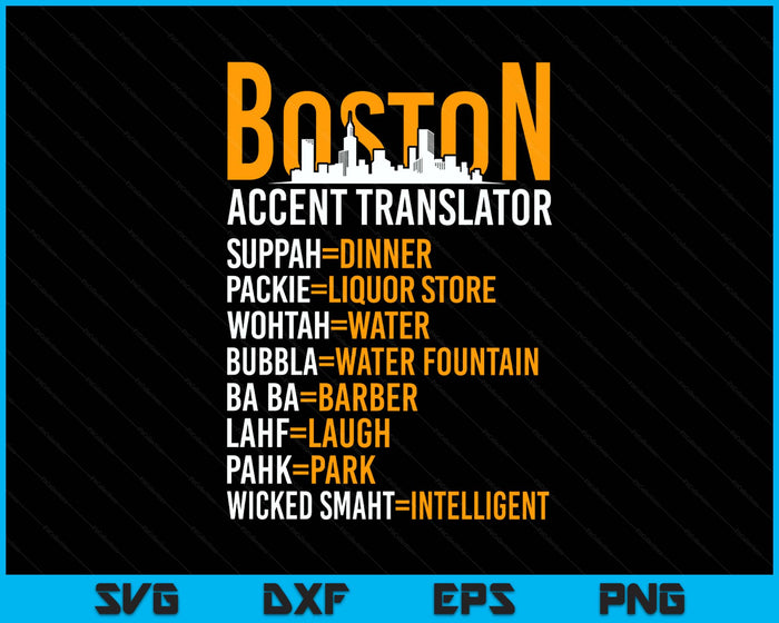 Wicked Smaht Boston Accent Translator Bostonians SVG PNG Digital Printable Files