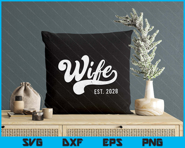 Wife Est. 2028 Married Couple Vintage Matching Wedding SVG PNG Digital Cutting File