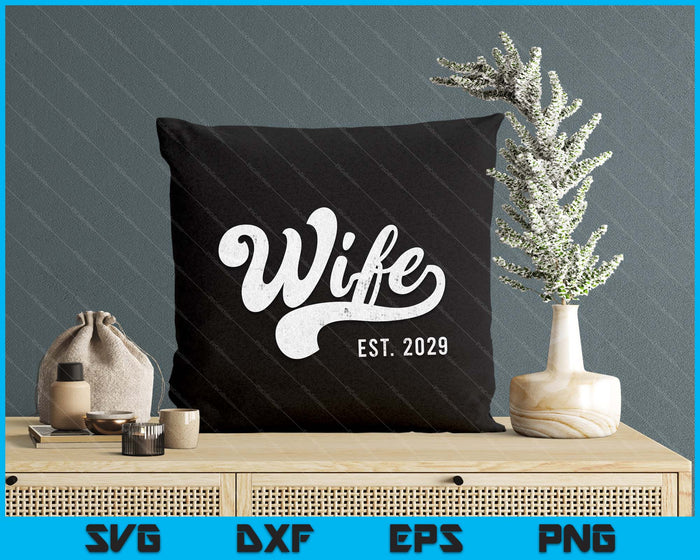 Wife Est. 2029 Married Couple Vintage Matching Wedding SVG PNG Digital Cutting File