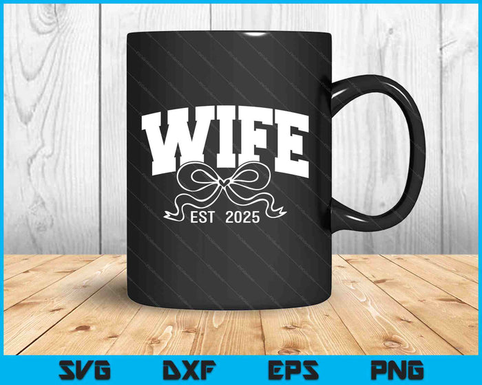 Wife Est 2025 Coquette Bow SVG PNG Digital Printable Files