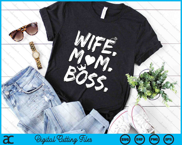 Wife Mom Boss Mother's Day SVG PNG Digital Cutting Files