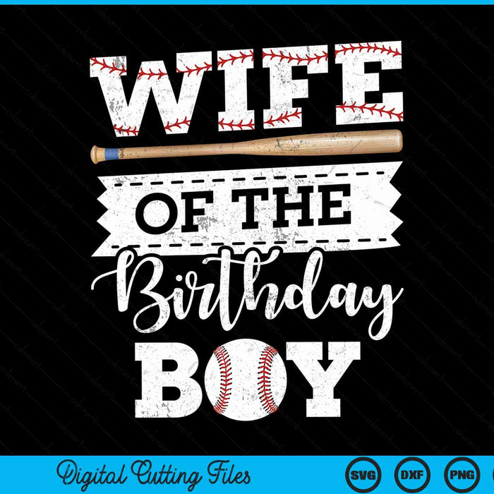 Wife Of The Birthday Boy Baseball Baller SVG PNG Digital Cutting File