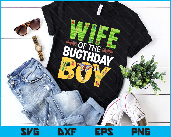 Wife Of The Bugthday Boy Birthday Party Insects SVG PNG Digital Cutting Files