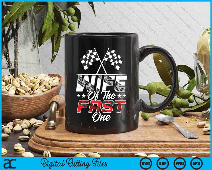 Wife Of The Fast One First Birthday Racing Car Family SVG PNG Digital Printable Files