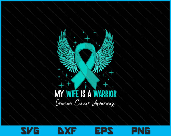 Wife Ovarian Cancer Awareness SVG PNG Digital Cutting Files