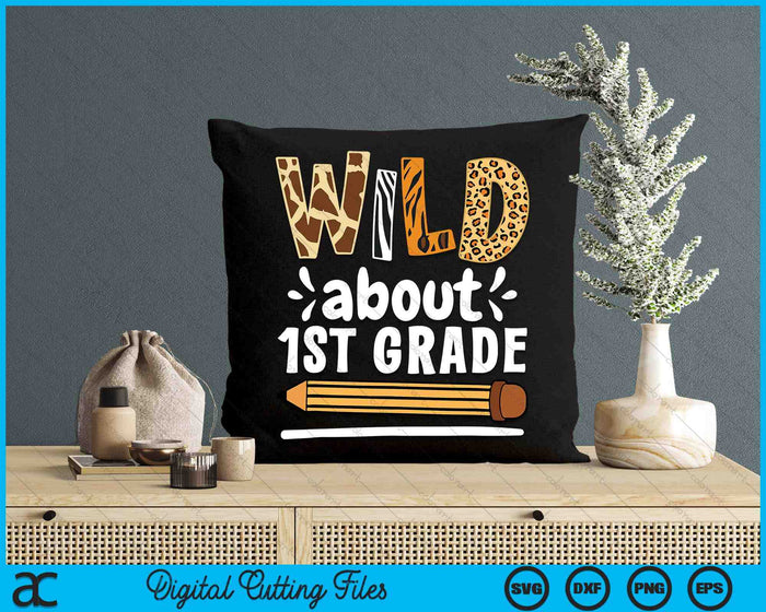 Wild About 1St Grade, School Grade Teacher SVG PNG Digital Printable Files