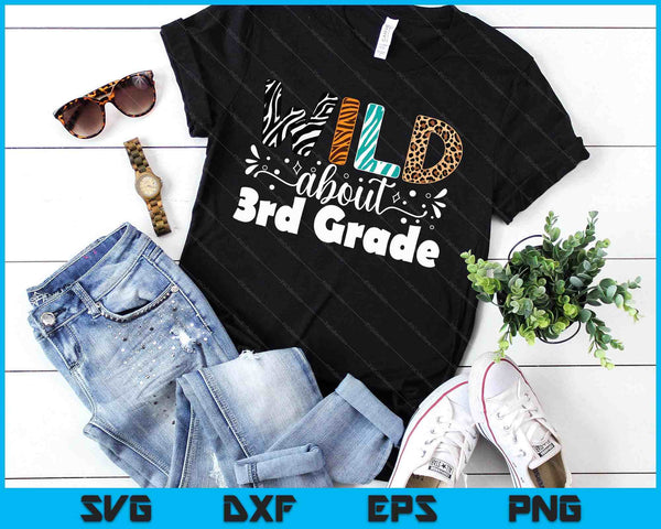 Wild About 3rd Grade First Day Of School Teacher Student SVG PNG Digital Printable Files
