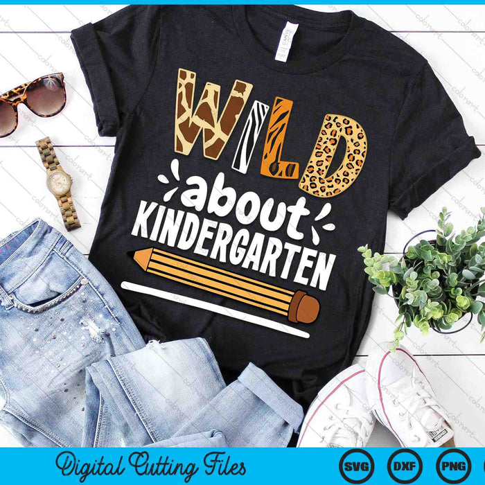 Wild About Kindergarten School Grade Teacher SVG PNG Digital Printable Files