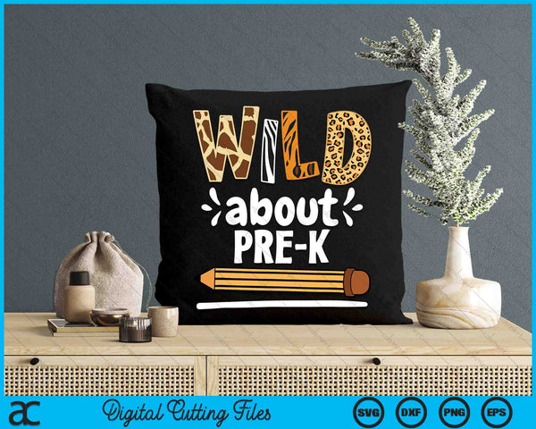 Wild About Pre-K School Grade Teacher SVG PNG Digital Printable Files