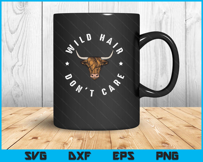 Wild Hair Dont Care Funny Scottish Farmer Gift Highland Cow SVG PNG Digital Printable Files