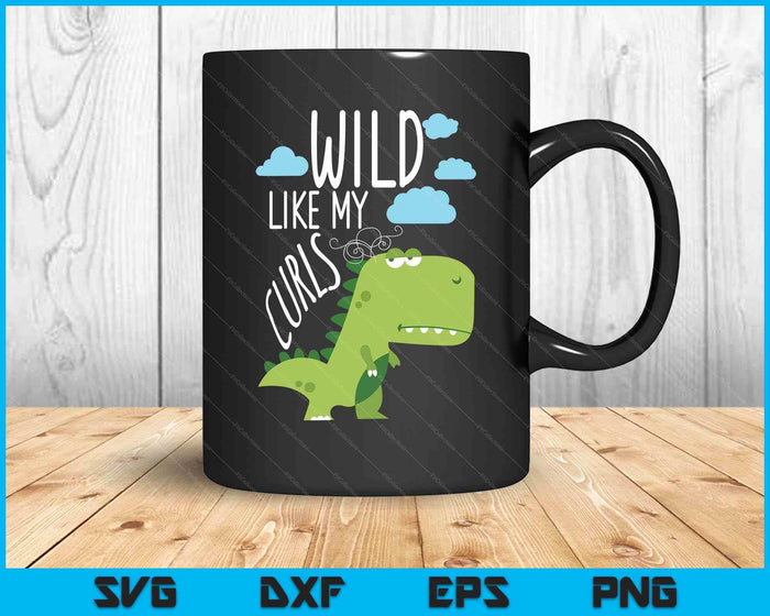 Wild Like My Curls Toddler Cute Dinosaurs Curly Haired SVG PNG Digital Printable Files