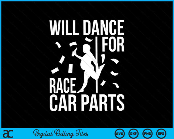 Will Dance For Race Car Parts Sprint Car Dirt Track Racing SVG PNG Digital Cutting Files - on a t-shirt