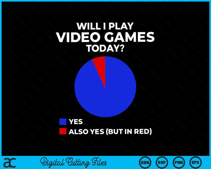 Zal ik vandaag videogames spelen grappige gamer gaming SVG PNG digitale snijbestanden