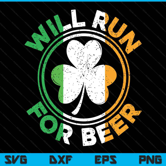 Will run for beer St. Patricks Day SVG cut file