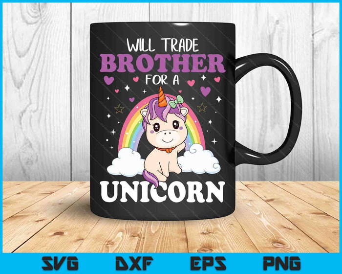 Will Trade Brother For A Unicorn SVG PNG Digital Cutting Files