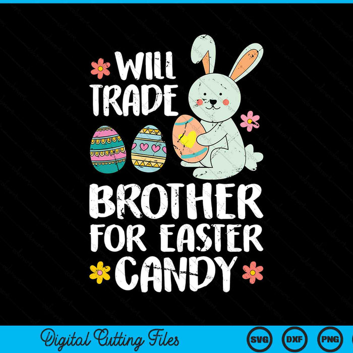 Will trade brother for Easter candy SVG cut file