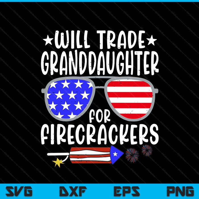 Will trade granddaughter for firecrackers 4th of July Kids SVG cut file