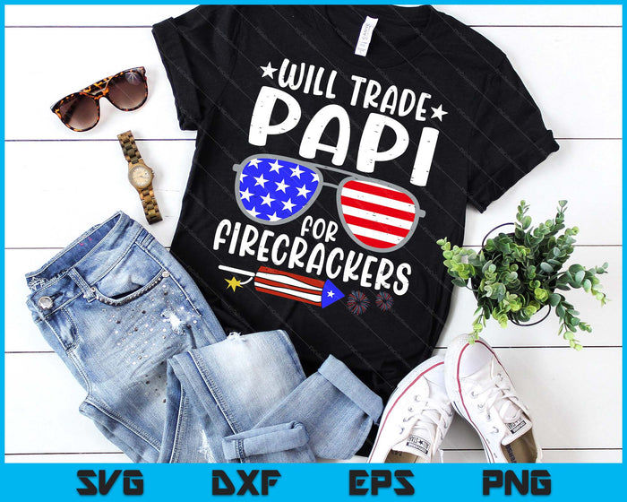 Will Trade Mom For Firecrackers Funny 4th Of July SVG PNG Digital Printable Files