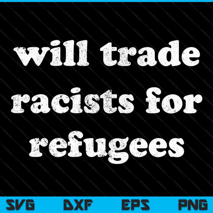 Zal racisten verhandelen voor vluchtelingen SVG PNG snijden afdrukbare bestanden