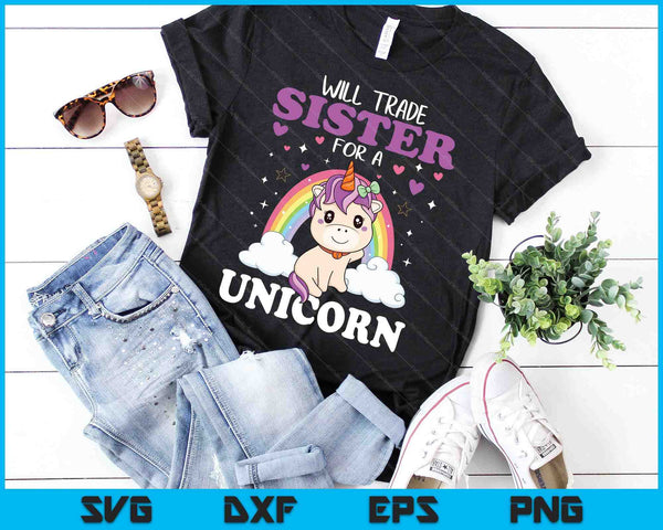 Will Trade Sister For A Unicorn SVG PNG Digital Cutting Files