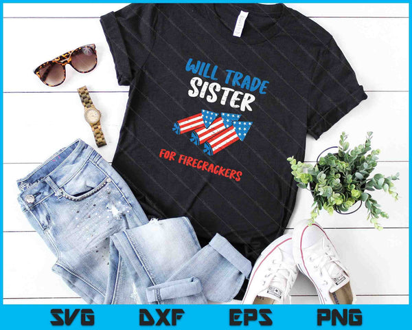 Cambiará a la hermana por petardos SVG PNG cortando archivos imprimibles - on a t-shirt