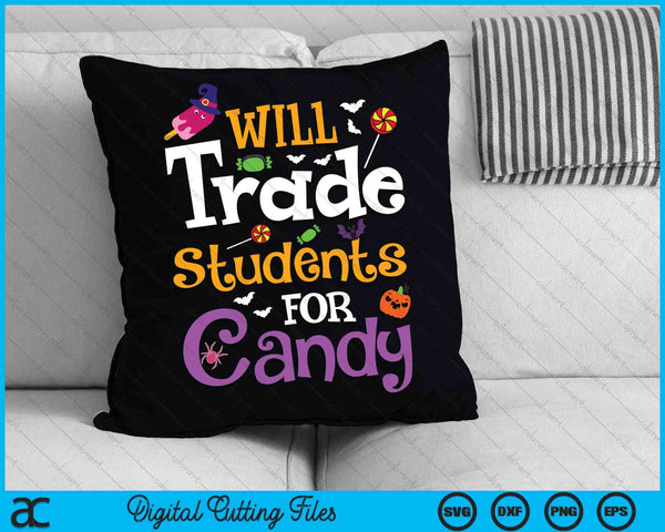 Will Trade Students For Candy Funny Halloween Sarcastic SVG PNG Cutting Printable Files