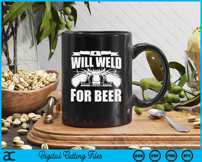 Will Weld For Beer For Welder Ironworker SVG PNG Digital Printable Files