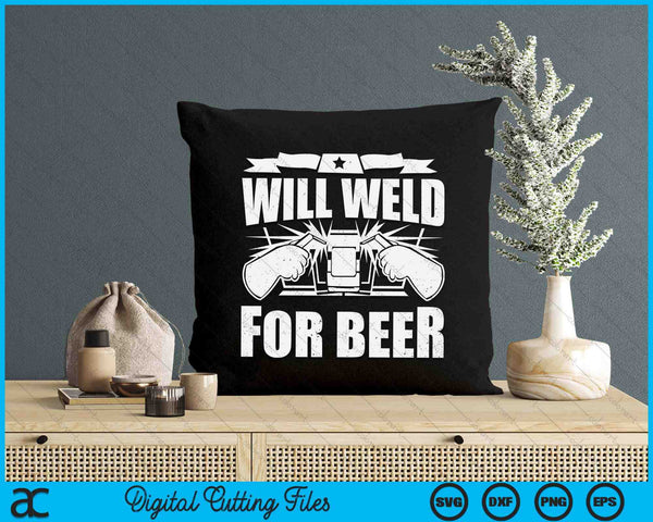 Will Weld For Beer For Welder Ironworker SVG PNG Digital Printable Files