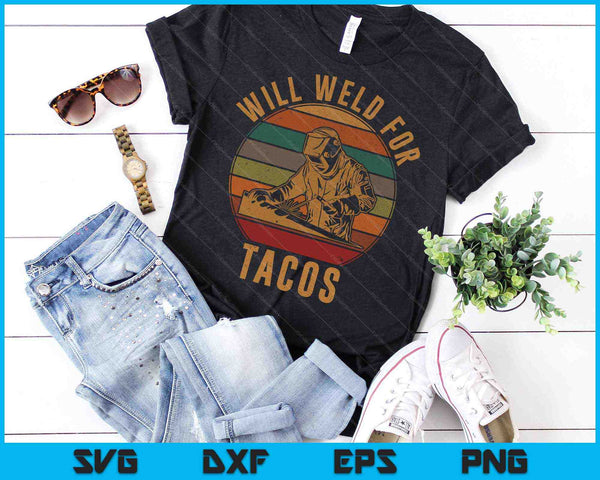 Will Weld for Tacos Welder Welding Costume SVG PNG Digital Cutting File - on a t-shirt