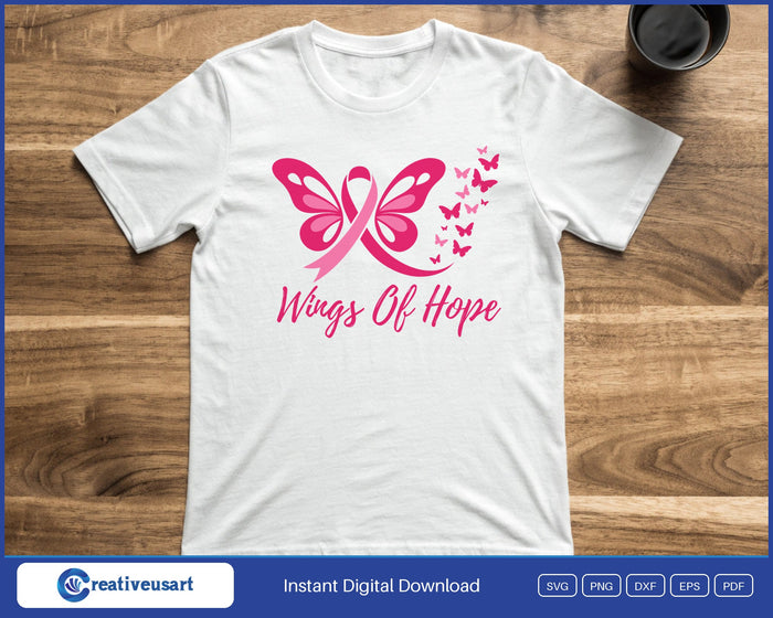 Wings Of Hope butterfly ribbon breast cancer SVG printed on a white t-shirt