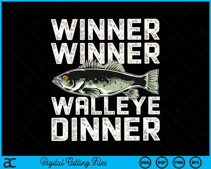 Winner Walleye Dinner Fishing Funny Fisherman SVG PNG Digital Cutting File