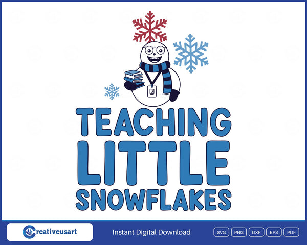 Teaching Little Snowflakes SVG, a snowman teacher in glasses and a striped scarf holding books, with snowflakes