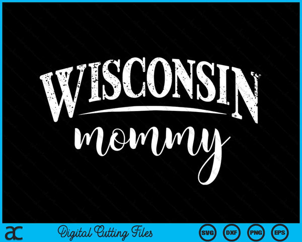 Wisconsin mommy in stylish art SVG cut file