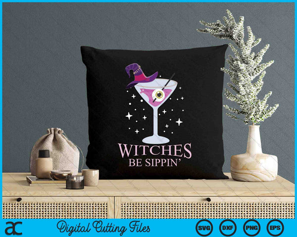 Witches Be Sippin Halloween Drinking SVG PNG Digital Cutting File