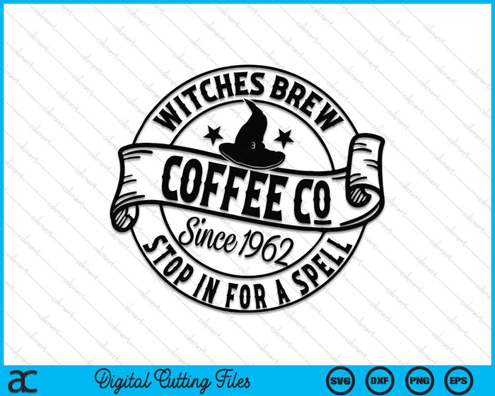 Witches Brew Coffee Co Stop In For A Spell Halloween SVG PNG Digital Cutting File