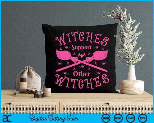 Witches Support Other Witches Witch Breast Cancer Halloween SVG PNG Digital Cutting File