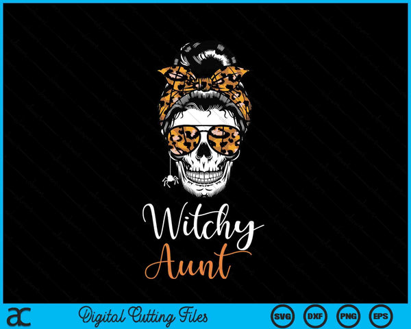 Witchy aunt Halloween spooky SVG cut file