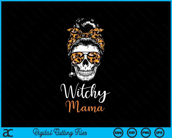 Witchy Mama Halloween Witch Mom Women Spooky SVG PNG Digital Cutting File