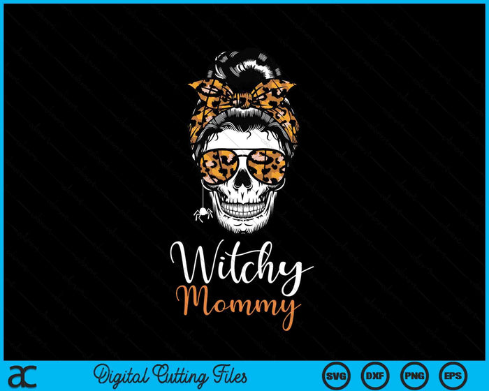 Witchy Mommy Halloween Spooky SVG PNG Digital Cutting File