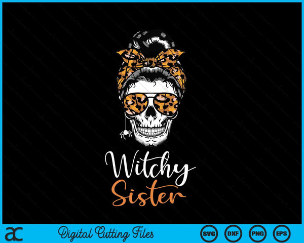 Witchy sister Halloween spooky SVG cut file