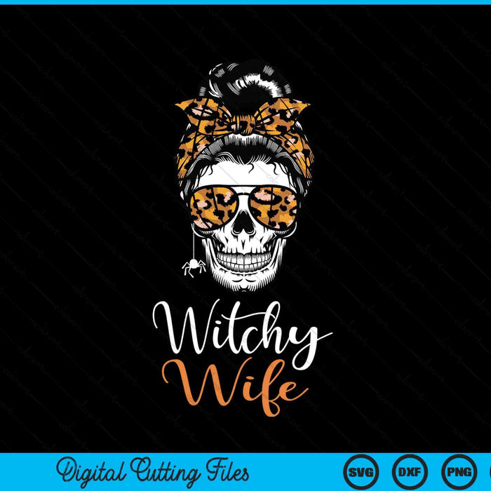 Witchy Wife Halloween Spooky SVG PNG Digital Cutting File