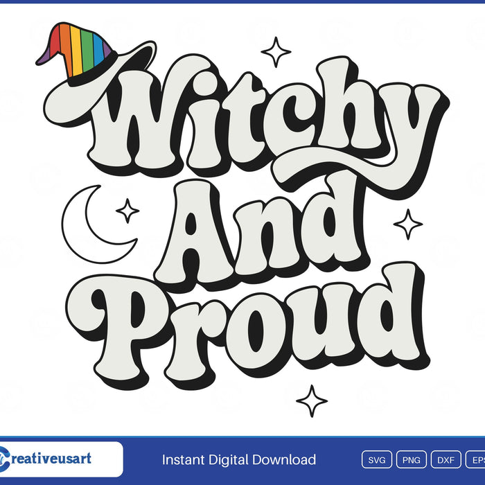 Witchy And Proud in cream retro letters with a rainbow striped witch hat and a crescent moon SVG design on a white background