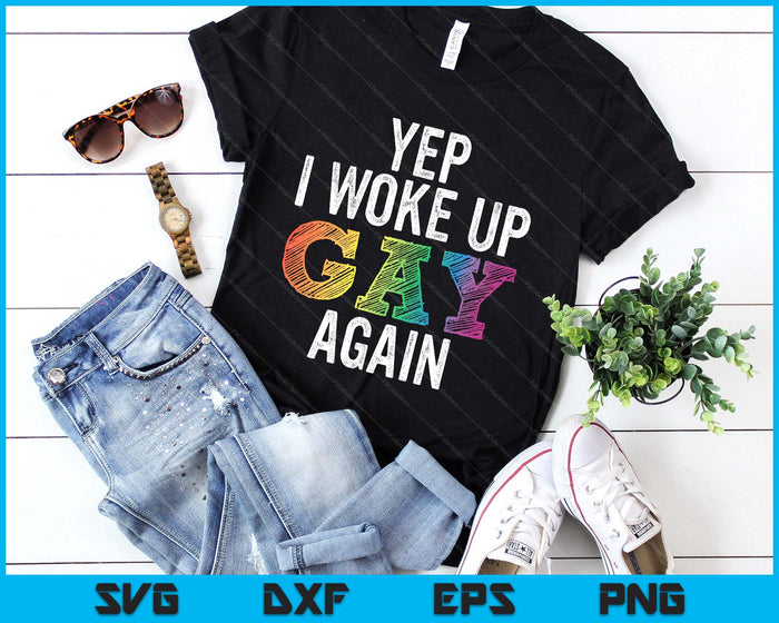 Woke Up Gay - Pride Rainbow Queer Gay Csd Party Lgbtq SVG PNG Digital Printable Files