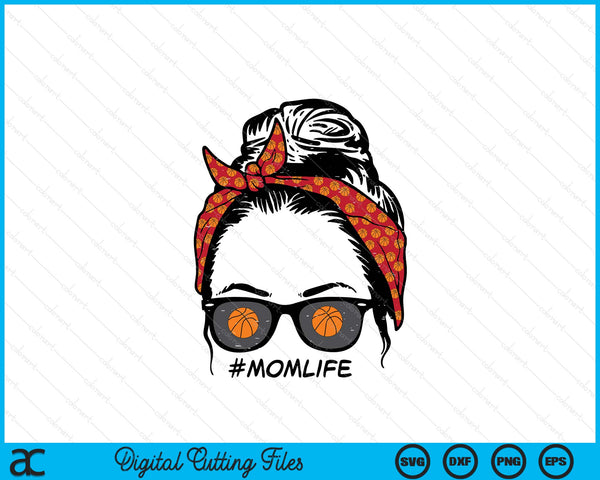 Woman basketball bandana sunglasses mom life Mothers Day mama SVG cut file
