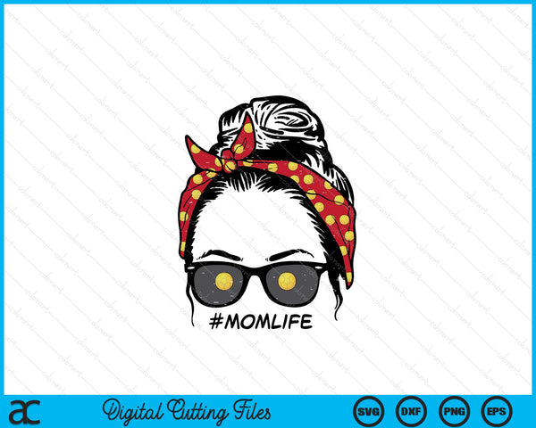 Woman handball bandana sunglasses mom life Mothers Day mama SVG cut file