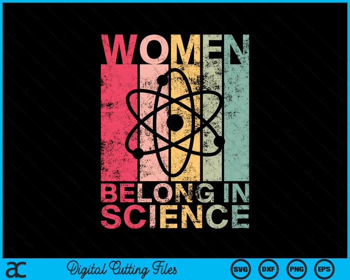 Vrouwen horen thuis in de wetenschap Feministische en STEM SVG PNG digitale afdrukbare bestanden